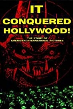 Ficha It Conquered Hollywood! The Story of American International Pictures