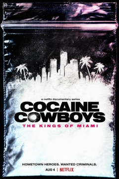 Poster Cocaine Cowboys: The Kings of Miami