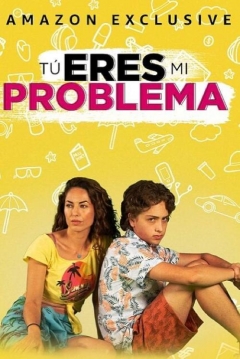 Poster Tú Eres mi Problema