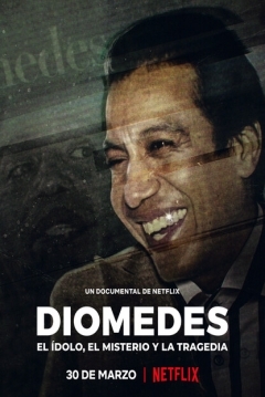 Poster Diomedes: El ídolo, el misterio y la tragedia