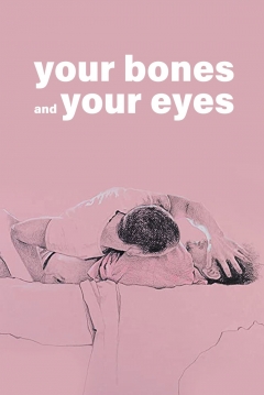 Poster Your Bones and your Eyes