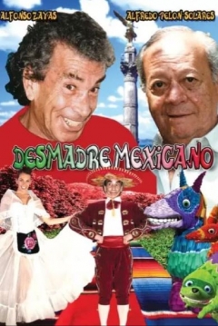 Ficha Desmadre mexicano