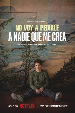 Poster No voy a Pedirle a Nadie que me Crea