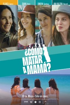 Poster ¿Cómo Matar a Mamá?