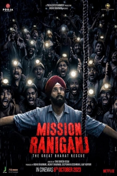 Poster Mission Raniganj: The Great Bharat Rescue