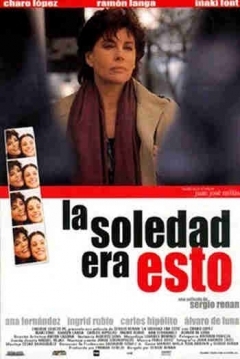 Poster La Soledad Era Esto