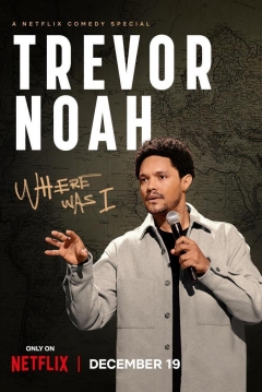 Poster Trevor Noah: Where Was I