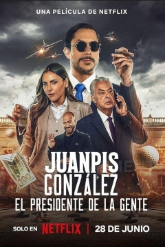 Poster Juanpis González: El Presidente de la Gente