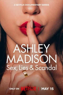 Poster Ashley Madison: Sexo, Mentiras y Escándalos