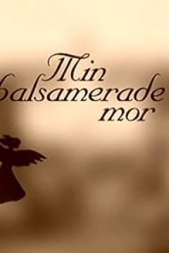 Poster Min balsamerade mor