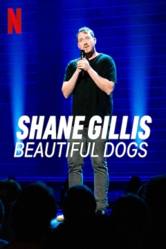 Poster Shane Gillis: Beautiful Dogs