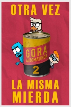 Poster Gora Automatikoa 2: Otra Vez la Misma Mierda