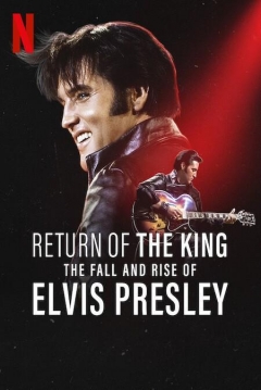 Poster El Regreso del Rey: Declive y Resurgimiento de Elvis Presley