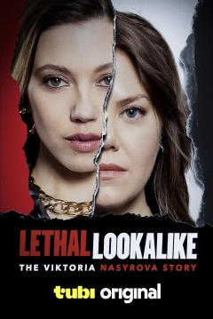 Poster Lethal Lookalike: The Viktoria Nasyrova Story