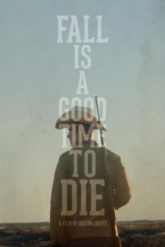Poster Fall Is A Good Time to Die