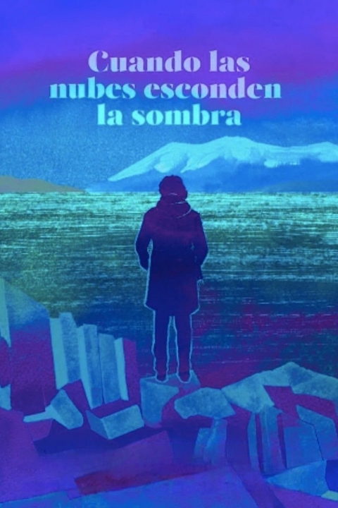 Poster Cuando las Nubes Esconden la Sombra