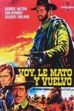 Poster Voy, Le Mato y Vuelvo