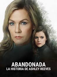 Poster Abandonada: La Historia De Ashley Reeves