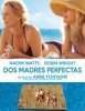Dos Madres Perfectas (Prime)